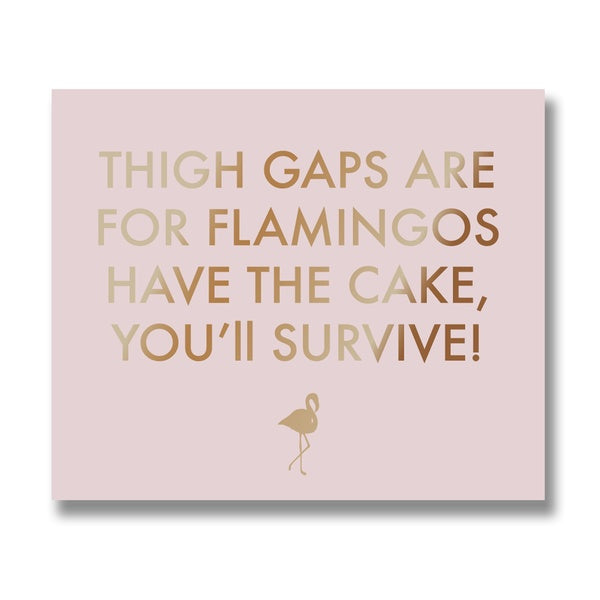 Thigh Gaps Are For Flamingos Metalic Detail Plaque - The Pack Design