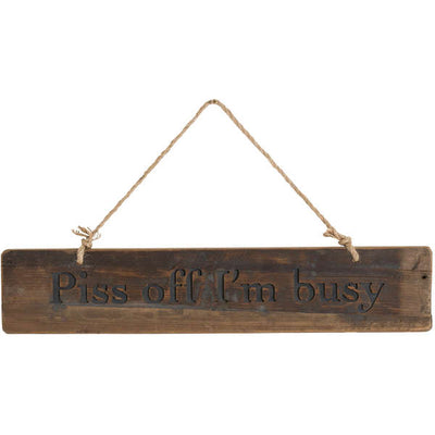 Piss Off I'M Busy Rustic Wooden Message Plaque - The Pack Design