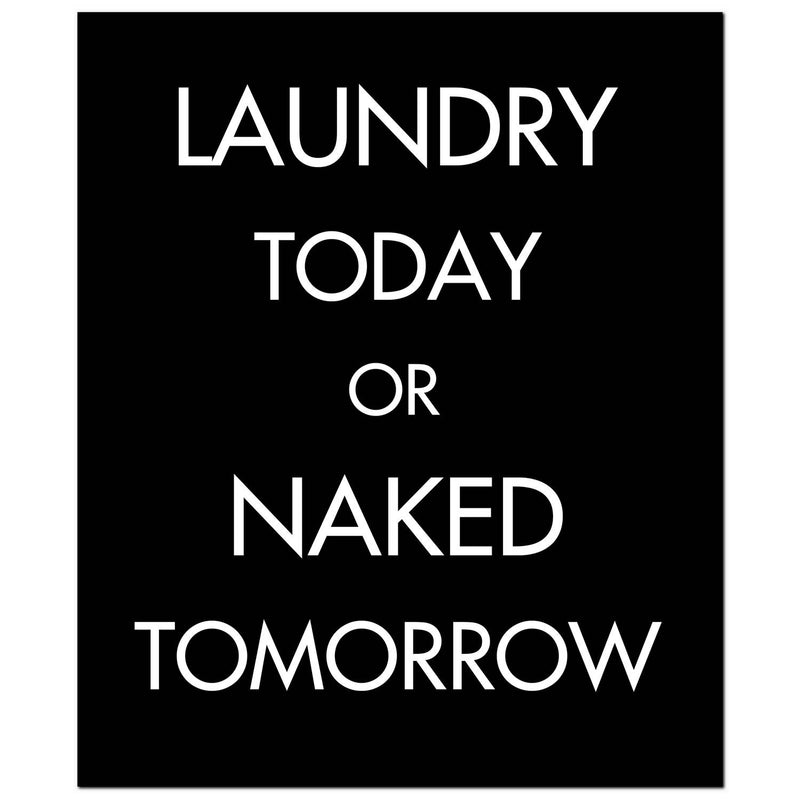 Laundry Today Or Naked Tomorrow Silver Foil Plaque - The Pack Design