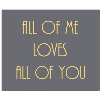 All Of Me Loves All Of You Gold Foil Plaque - The Pack Design
