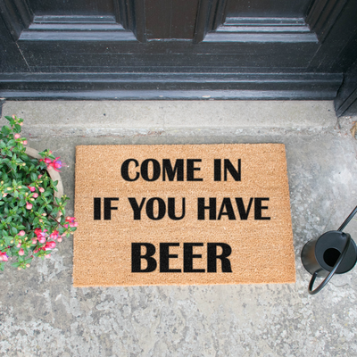Come In If You Have Beer Doormat - The Pack Design